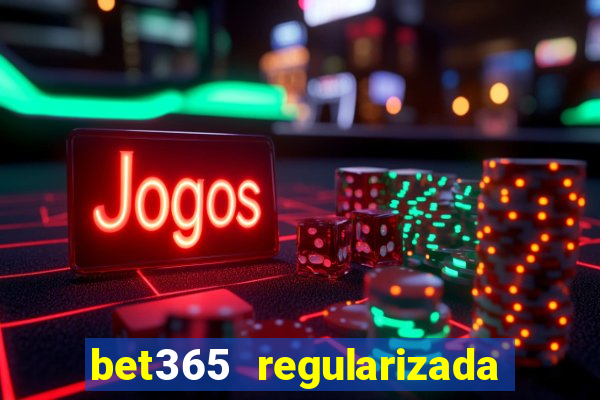 bet365 regularizada no brasil